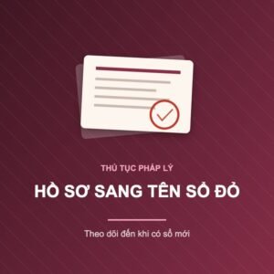 Dịch vụ hỗ trợ hồ sơ sang tên sổ đỏ tại Kỳ Anh Hà Tĩnh