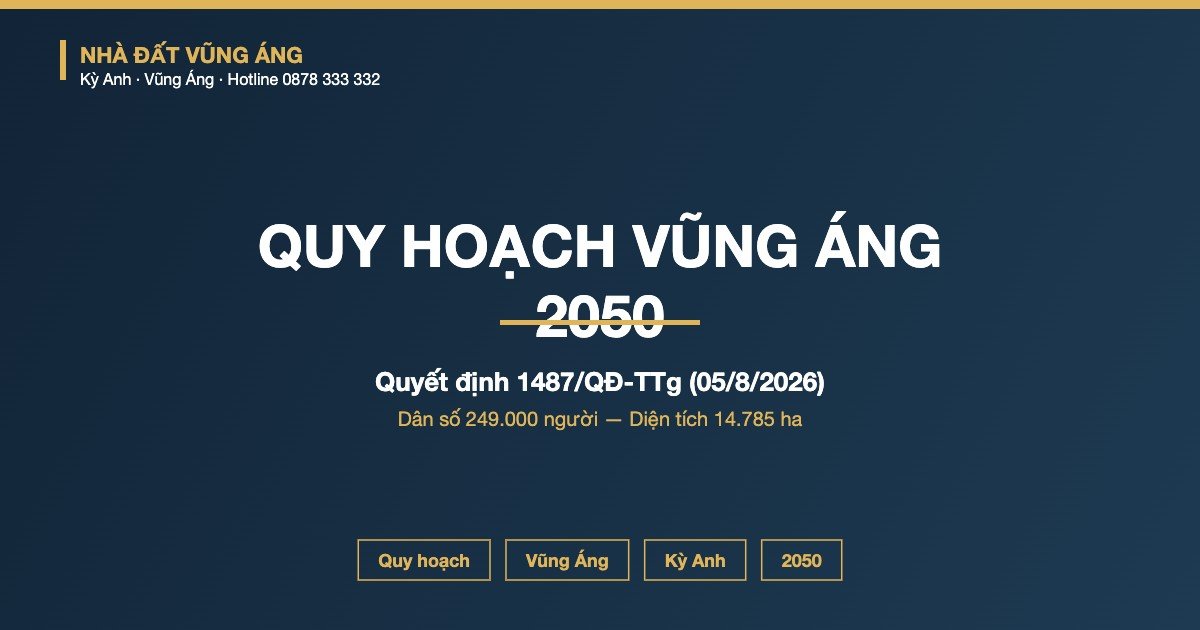 Quy Hoạch Vũng Áng 2050: Dân Số, Công Nghiệp Và Cơ Hội Đầu Tư Đất