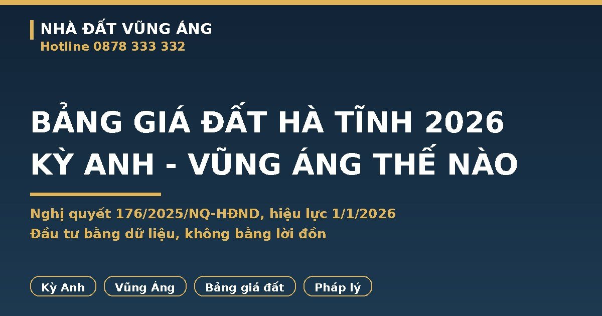 Bảng Giá Đất Hà Tĩnh 2026: Kỳ Anh, Vũng Áng Áp Dụng Ra Sao