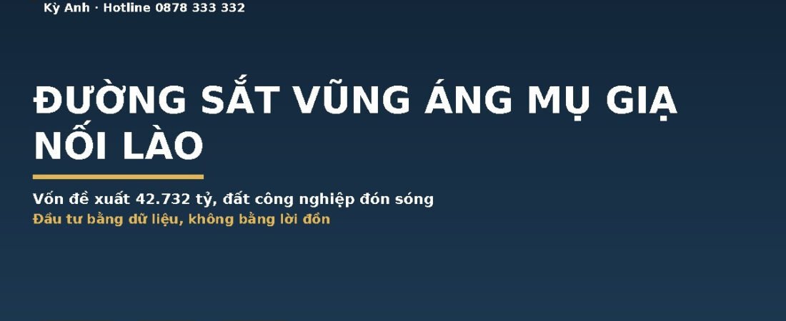 Đường Sắt Vũng Áng Mụ Giạ Nối Lào 42.732 Tỷ: Đất Công Nghiệp Vũng Áng Đón Sóng Gì