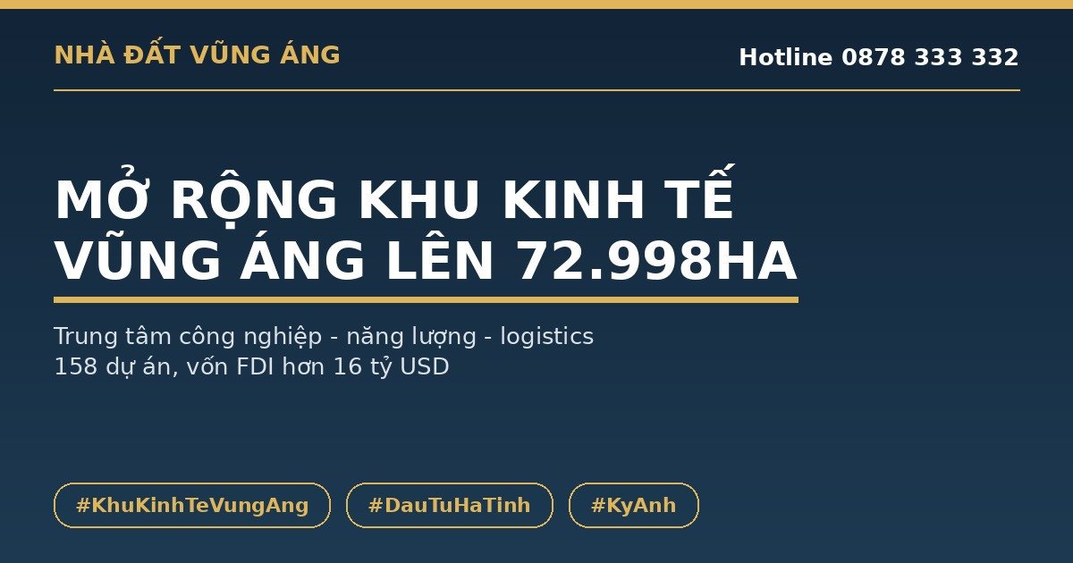 Mở Rộng Khu Kinh Tế Vũng Áng Lên 72.998ha: Định Hình Trung Tâm Công Nghiệp Năng Lượng Logistics