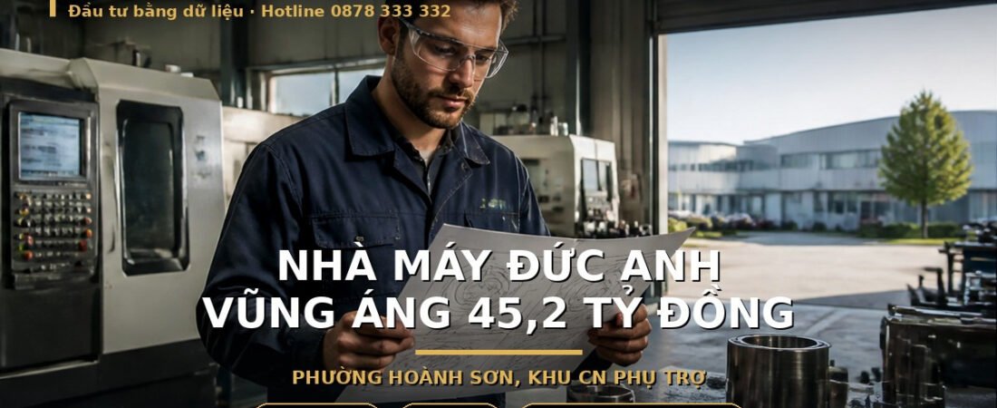 Nhà Máy Đức Anh Vũng Áng: Vốn 45,2 Tỷ, Đất Hoành Sơn Đón Sóng Gì