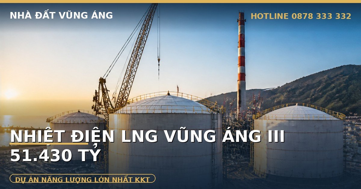 Nhiệt Điện LNG Vũng Áng III 51.430 Tỷ: Dự Án Khủng Nhất Tại Hoành Sơn